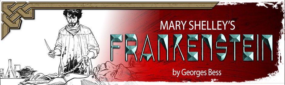 Mary Shelley's FRANKENSTEIN by Georges Bess